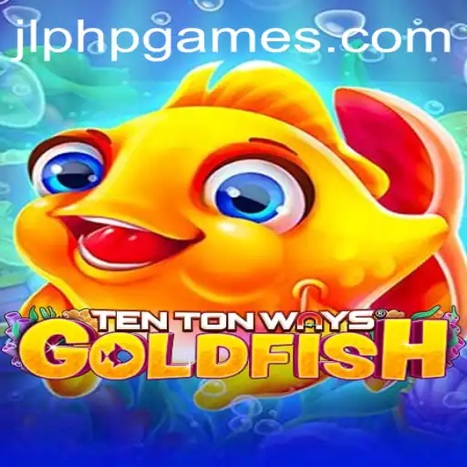Discover TenTonWaysGoldfish: A Captivating Adventure in PHPGAMES